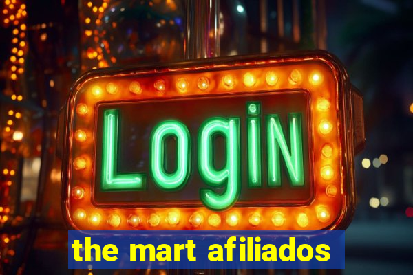 the mart afiliados